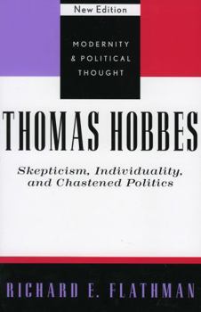 Paperback Thomas Hobbes: Skepticism, Individuality, and Chastened Politics Book