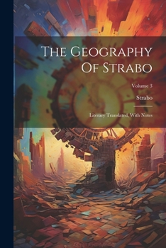 Paperback The Geography Of Strabo: Literary Translated, With Notes; Volume 3 Book