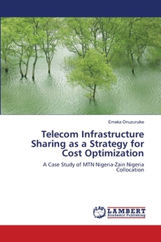 Paperback Telecom Infrastructure Sharing as a Strategy for Cost Optimization Book