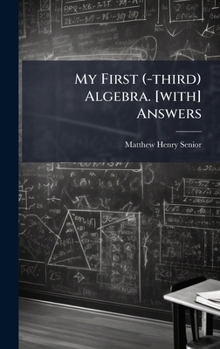 Hardcover My First (-third) Algebra. [with] Answers Book