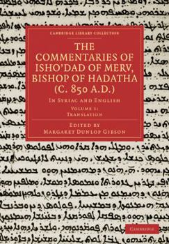 Paperback The Commentaries of Isho Dad of Merv, Bishop of Hadatha (C. 850 A.D.): In Syriac and English Book