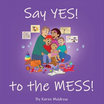 Paperback Say YES! to the MESS! Book