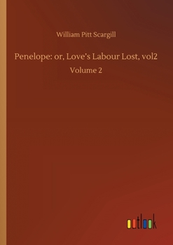 Paperback Penelope: or, Love's Labour Lost, vol2: Volume 2 Book