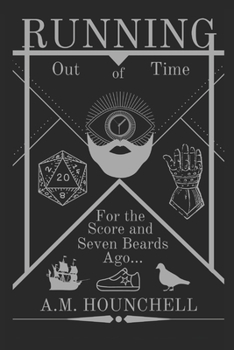 Paperback Running out of Time: For the Score and Seven Beards Ago Book