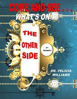 Paperback Come and See: What's On The Other Side: Book 2 Book