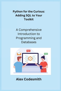 Paperback Python for the Curious: A Comprehensive Introduction to Programming and Databases Book