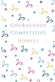 Courageous Competitive Honest: 2020 Aries lined Notebook Horoscope Journal - Zodiac sign perfect aries gift - aries birthday gift