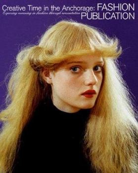 Fashion Publication - Creative Time in the Anchorage: Exposing Meaning in Fashion by Presentation