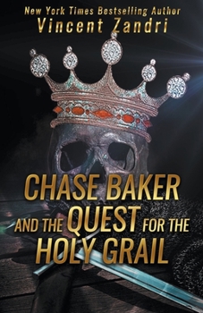 Chase Baker and the Quest for the Holy Grail