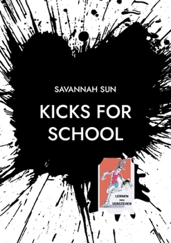 Paperback KICKS for SCHOOL: Lernen Neu Verstehen [German] Book