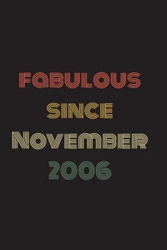 Fabulous Since November 2006: Blank Lined Birthday Notebook