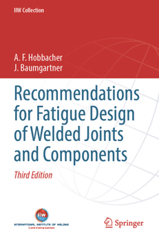 Paperback Recommendations for Fatigue Design of Welded Joints and Components Book