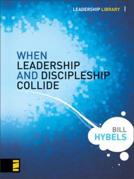 Hardcover When Leadership and Discipleship Collide (Leadership Library) Book
