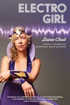Paperback Electro Girl: Living a Symbiotic Existence with Epilepsy Book