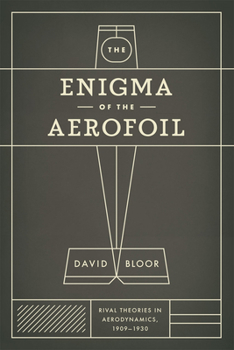 Paperback The Enigma of the Aerofoil: Rival Theories in Aerodynamics, 1909-1930 Book