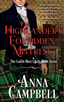 Paperback The Highlander's Forbidden Mistress: The Lairds Most Likely Book 7 Book