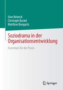 Paperback Soziodrama in Der Organisationsentwicklung: Essentials Für Die PRAXIS [German] Book