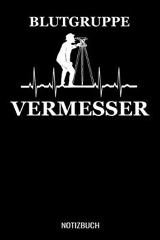 Paperback Blutgruppe Vermesser: A5 Notizbuch liniert 120 Seiten f?r Vermesser [German] Book