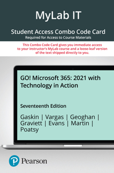 Printed Access Code Go! 2021 with Technology in Action -- Mylab It with Pearson Etext + Print Combo Access Code Book