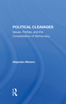 Hardcover Political Cleavages: Issues, Parties, and the Consolidation of Democracy Book