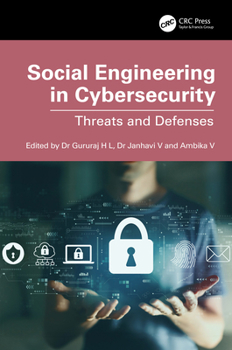 Hardcover Social Engineering in Cybersecurity: Threats and Defenses Book