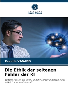 Paperback Die Ethik der seltenen Fehler der KI [German] Book