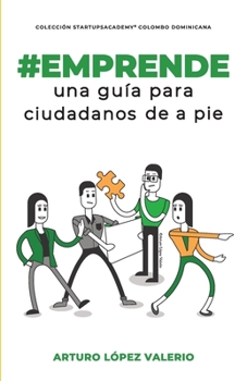 Paperback #Emprende: Una guía para ciudadanos de a pie [Spanish] Book