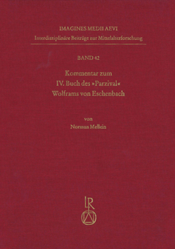 Hardcover Kommentar Zum IV. Buch Des "Parzival" Wolframs Von Eschenbach [German] Book