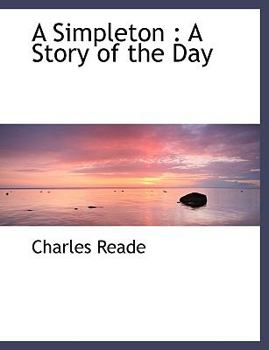 Paperback A Simpleton: A Story of the Day [Large Print] Book