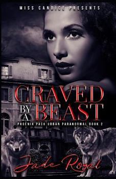 Paperback Craved by a Beast: A Phoenix Pack Urban Paranormal Book