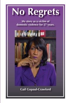 Paperback No Regrets My story as a victim of domestic violence for 27 Years Book