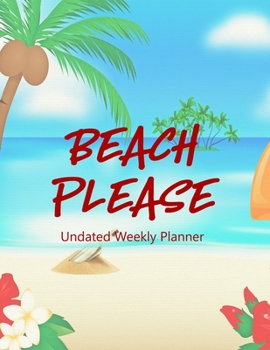 Paperback Beach Please: Undated Weekly Planner Book