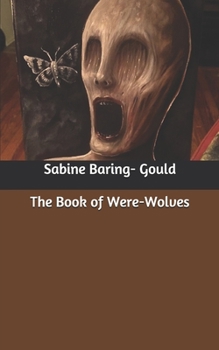 The Book of Were-Wolves