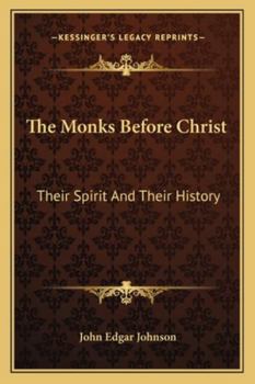 The Monks Before Christ