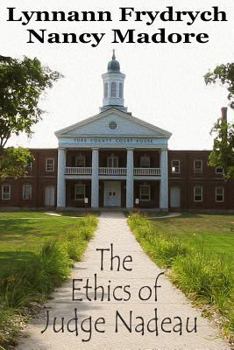 Paperback The Ethics of Judge Nadeau: A True Story Book