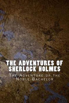 Paperback The Adventures of Sherlock Holmes: The Adventure of the Noble Bachelor Book