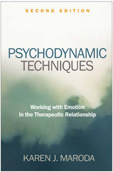 Hardcover Psychodynamic Techniques: Working with Emotion in the Therapeutic Relationship Book