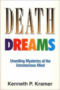 Paperback Death Dreams: Unveiling Mysteries of the Unconscious Mind Book