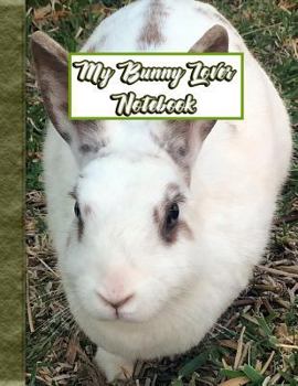 Paperback My Bunny Lover Notebook: Fun 120- Page Notebook for Taking Notes at Home and School Book