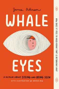 Paperback Whale Eyes: A Memoir about Seeing and Being Seen Book