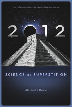 Paperback 2012: Science or Superstition (the Definitive Guide to the Doomsday Phenomenon) Book