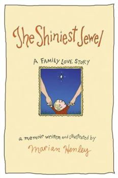 Hardcover The Shiniest Jewel: A Family Love Story Book