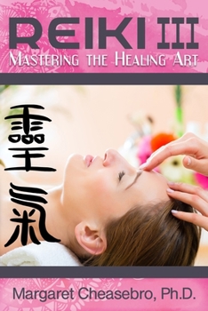 Paperback Reiki III: Mastering the Healing Art Book
