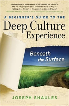 Paperback A Beginner's Guide to the Deep Culture Experience: Beneath the Surface Book