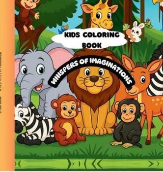 Whispers of Imaginations: Whispers of Imaginations: A Creative Coloring Journey through Nature Fantasy and Fun Design for Kids and Adults