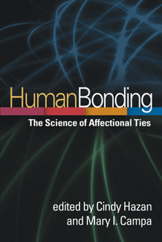 Hardcover Human Bonding: The Science of Affectional Ties Book