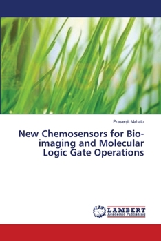 Paperback New Chemosensors for Bio-imaging and Molecular Logic Gate Operations Book