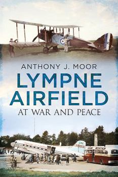 Paperback Lympne Airfield: At War and Peace Book