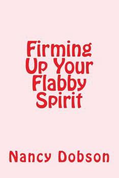 Paperback Firming Up Your Flabby Spirit Book