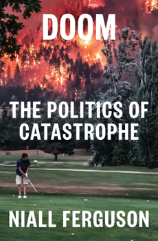 Hardcover Doom: The Politics of Catastrophe Book